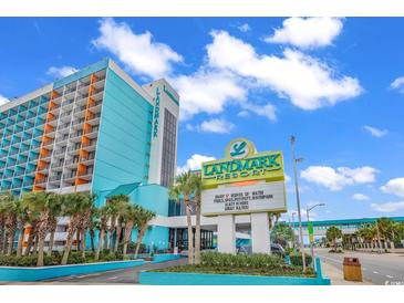 Landmark Resort exterior view, showing building and signage at 1501 S Ocean Blvd. # 1150, Myrtle Beach, SC 29577