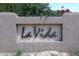 La Vida community entrance sign at 23014 N 86Th St, Scottsdale, AZ 85255