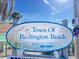 Town of Redington Beach sign, promoting the town's identity, waterfront lifestyle, and location at 179 Bath Club N Blvd, North Redington Beach, FL 33708