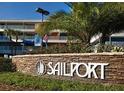 Sailport building sign, welcoming residents and guests to the community at 2506 N Rocky Point Dr # 429, Tampa, FL 33607